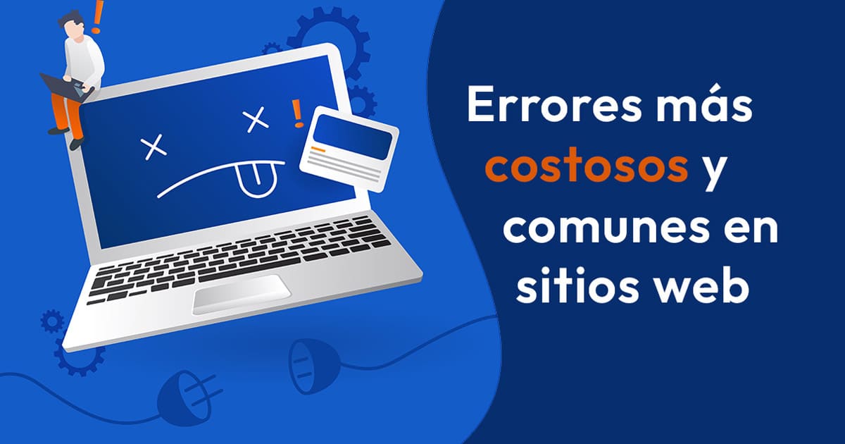 errores mas costosos y comunes en sitios web blog errores mas costosos y comunes en sitios web blog